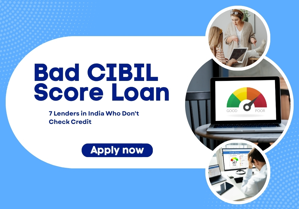 bad CIBIL score loan